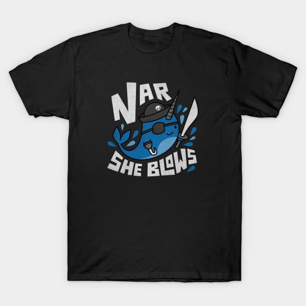 Funny Narwhal Pun - Nar She Blows T-Shirt by toddsimpson